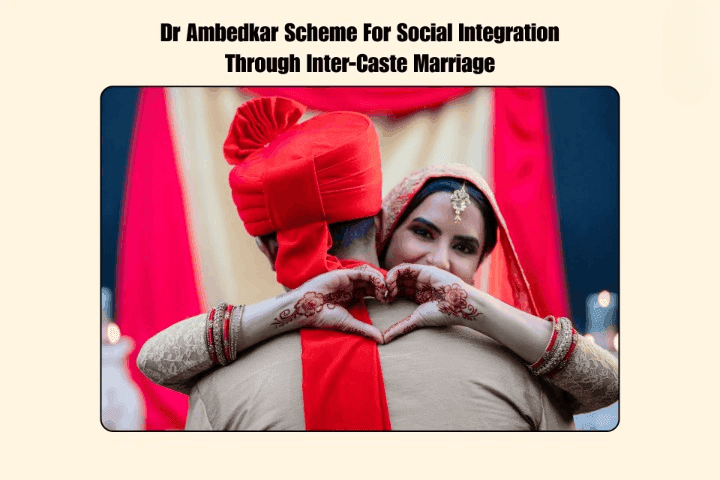 Dr Ambedkar Scheme for Social Integration Through Intercaste Marriage