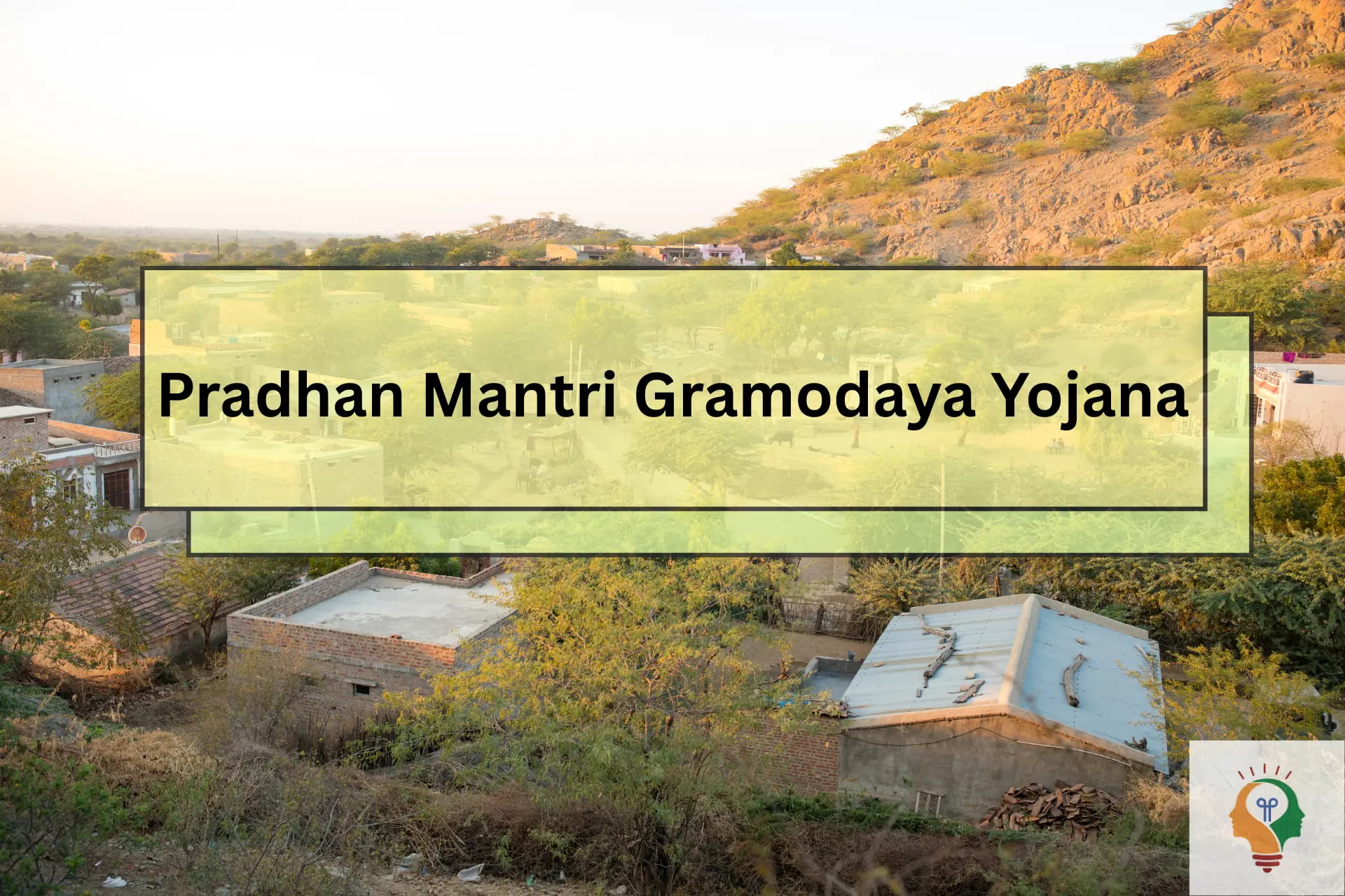 Pradhan Mantri Gramodaya Yojana (PMGY)