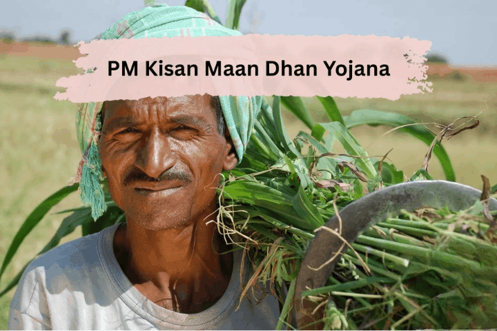 PM Kisan Maan Dhan Yojana
