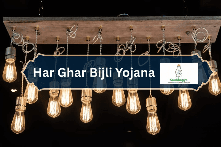 Pradhan Mantri Sahaj Bijli Har Ghar Yojana