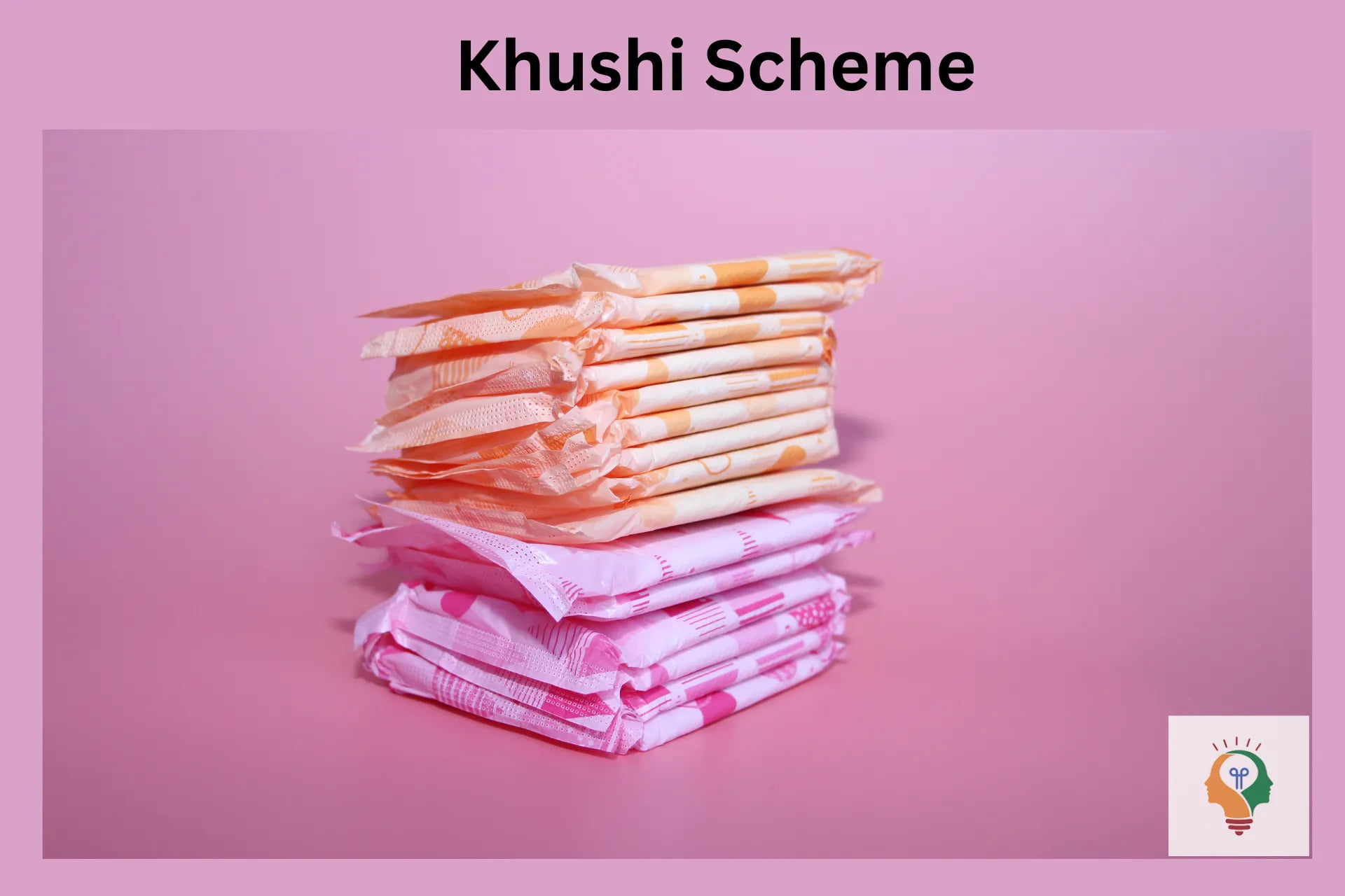 Khushi Scheme For Free Sanitary Pads