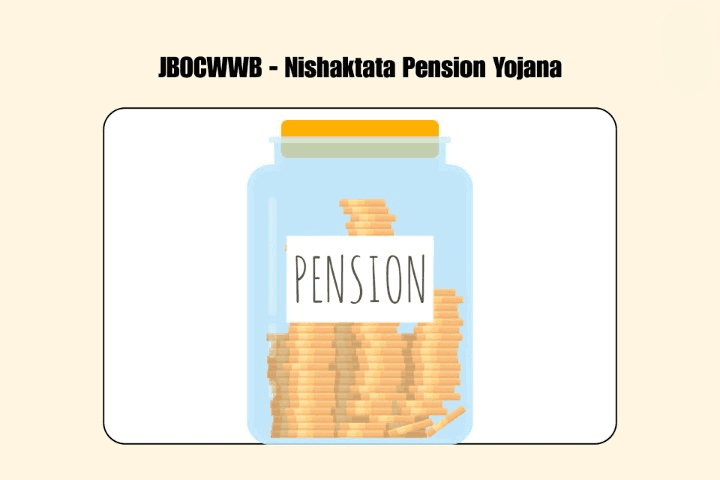 JBOCWW Nishaktata Pension Yojana