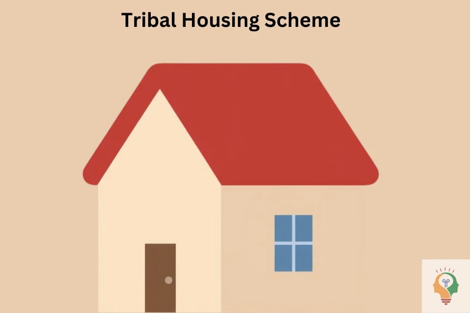 Free Houses for Tribals Scheme