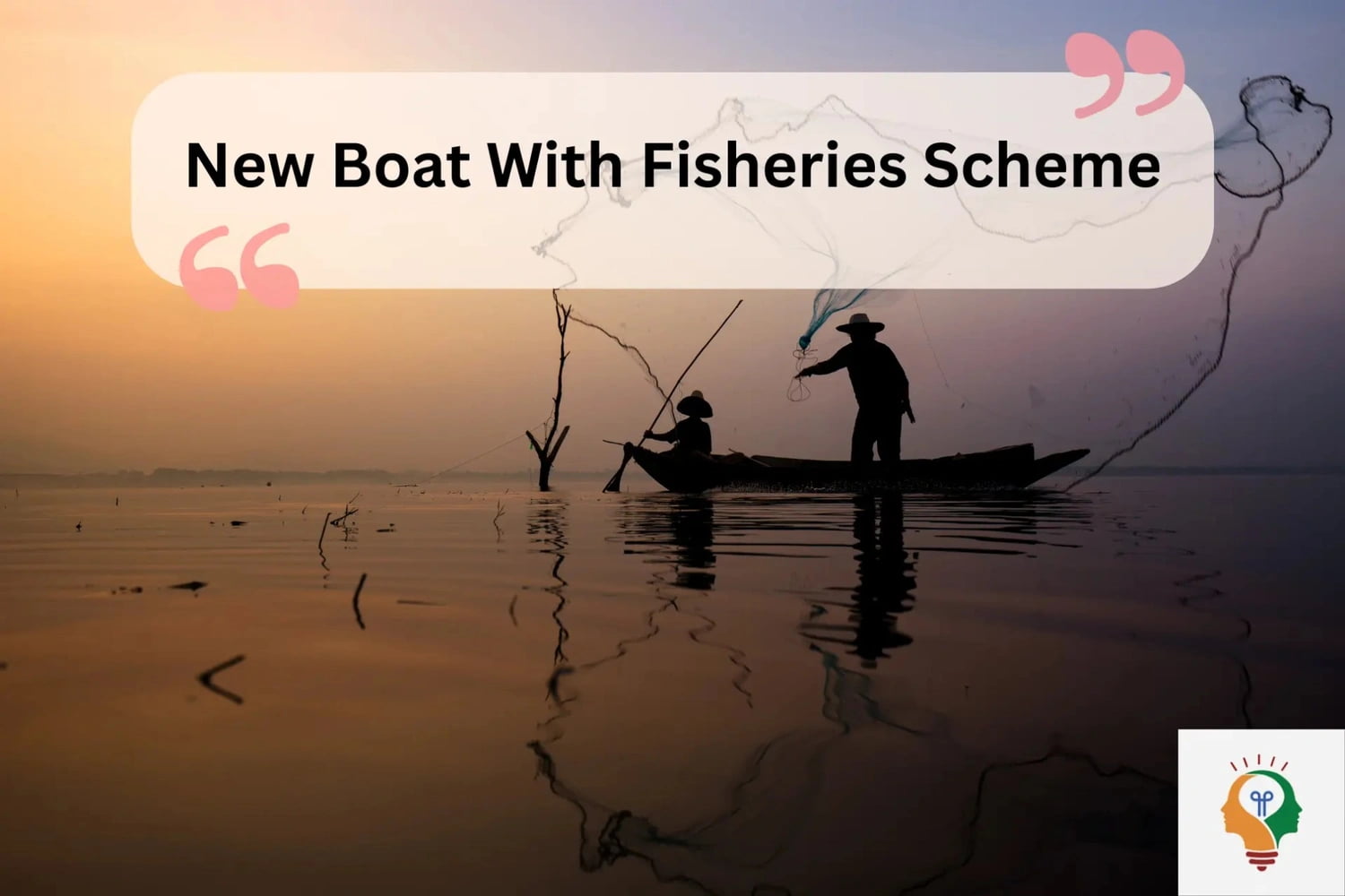 New Boat Fisheries Scheme