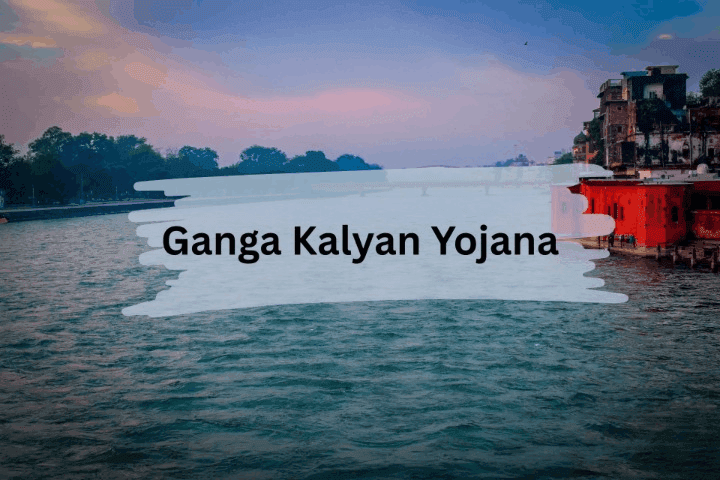 Ganga Kalyan Yojana