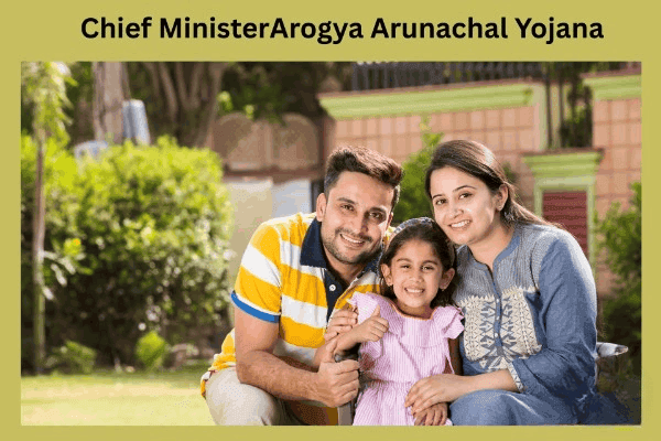 CM Arogya Arunachal Yojana