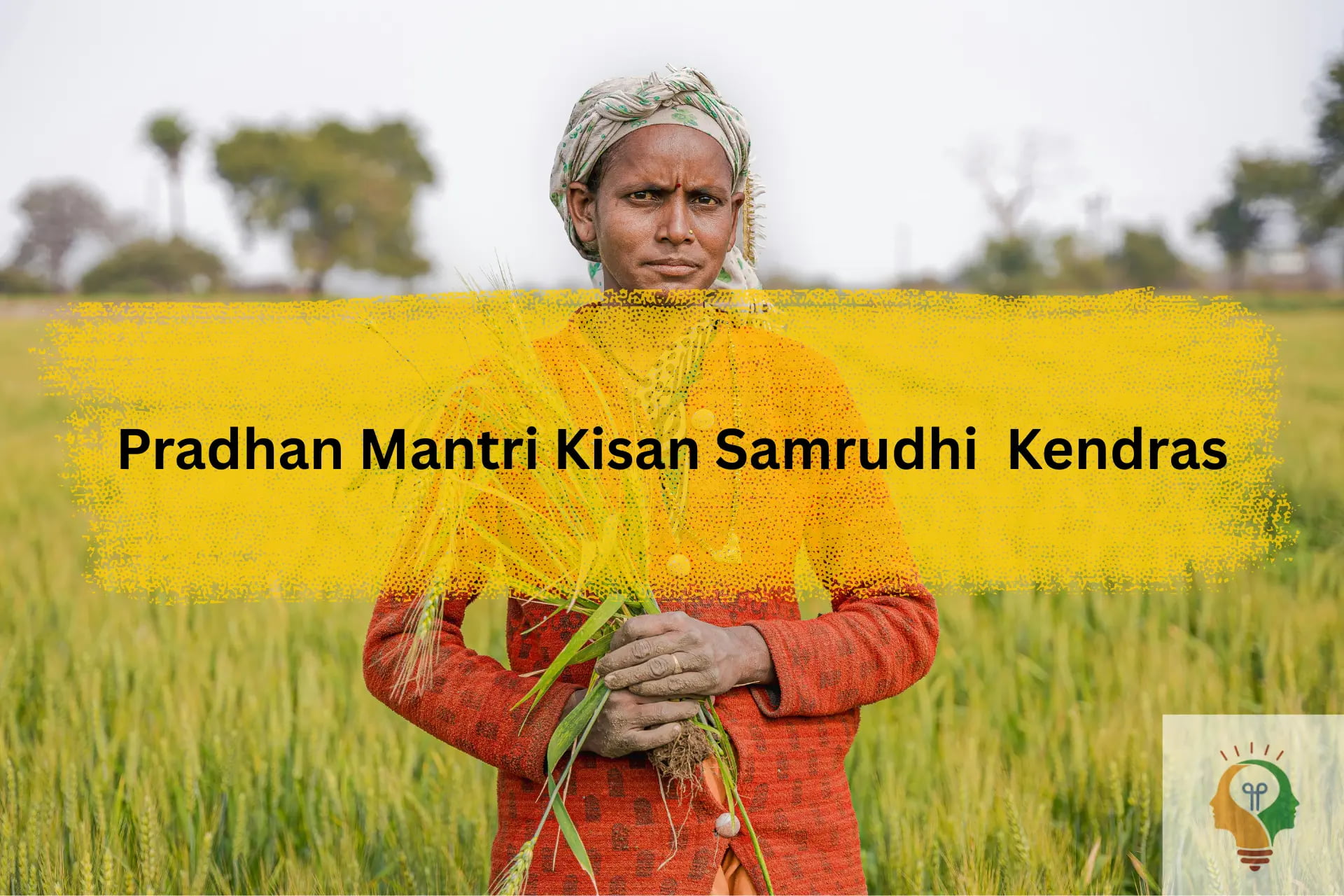 Pradhan Mantri Kisan Samruddhi Kendras
