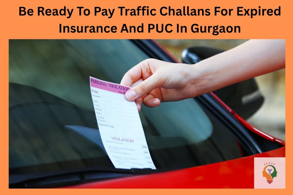 Traffic Challans For Expired Insurance And PUC