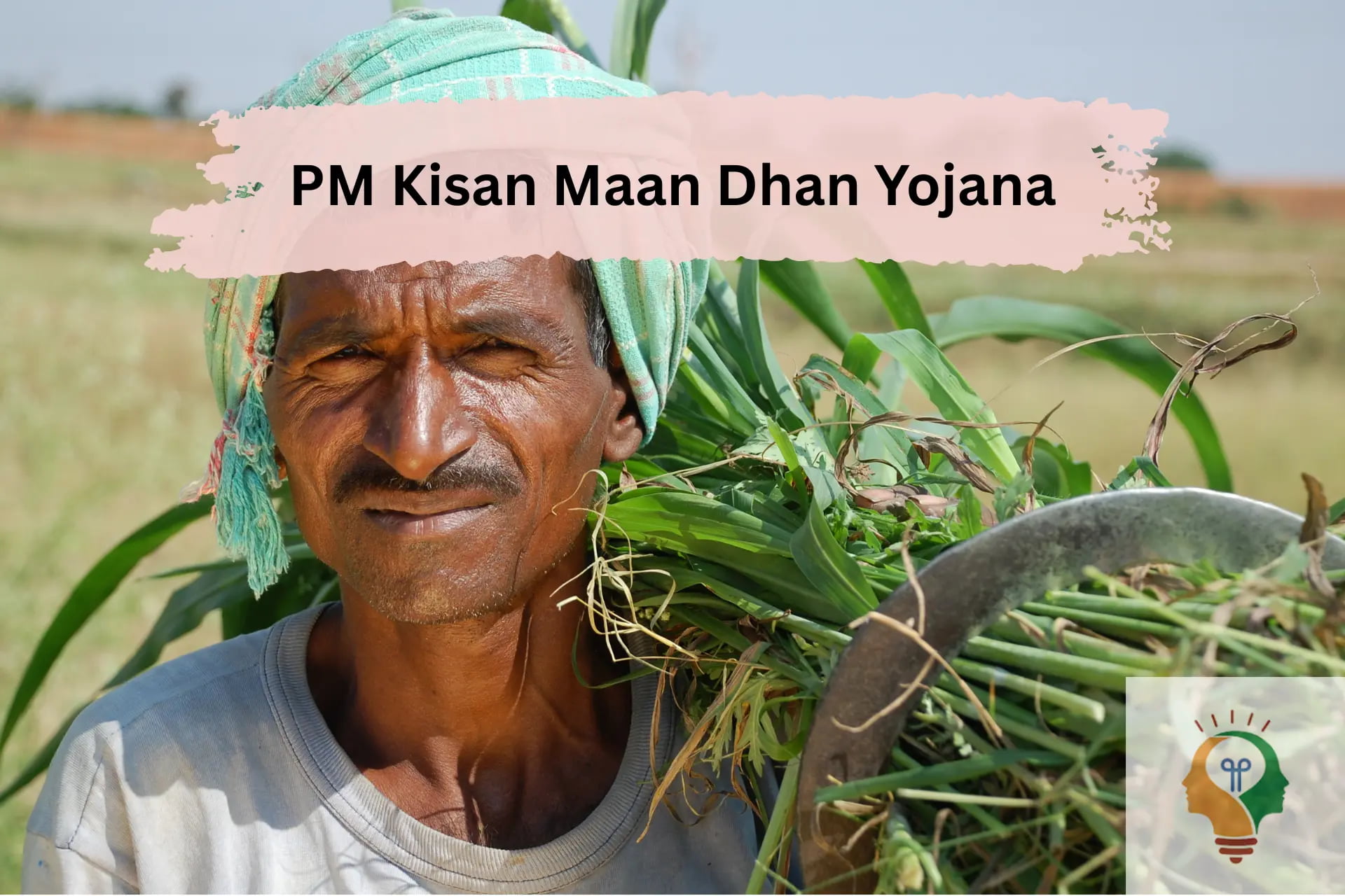 PM Kisan Maan Dhan Yojana