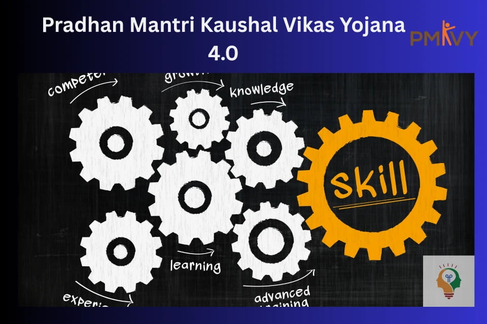 PM kaushak Vikas Yojana 4.0